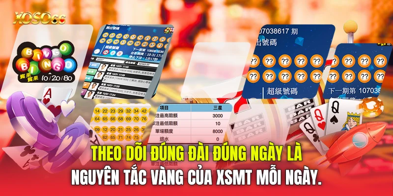 Theo dõi đúng đài đúng ngày là nguyên tắc vàng của XSMT mỗi ngày. Theo dõi đúng đài đúng ngày là nguyên tắc vàng của XSMT mỗi ngày.