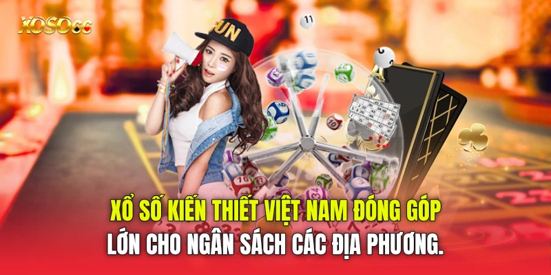 Xổ số kiến thiết Việt Nam đóng góp lớn cho ngân sách các địa phương. Xổ số kiến thiết Việt Nam đóng góp lớn cho ngân sách các địa phương.